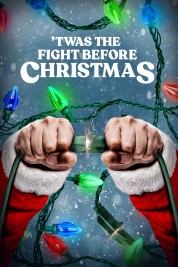 Watch Free 'Twas the Fight Before Christmas Full Movies Bflix