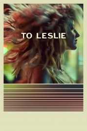 Watch Free To Leslie Full Movies Bflix