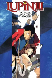 Watch Free Lupin the Third: Voyage to Danger Movies HD Online Soap2Day