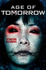 Watch Free Age of Tomorrow Full Movies Bflix