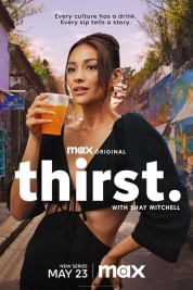 Watch Free Thirst with Shay Mitchell Full Movies Bflix