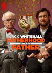 Watch Free Jack Whitehall: Fatherhood with My Father Full Movies Bflix