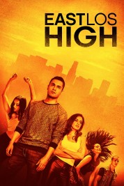 Watch Free East Los High Full Movies Bflix