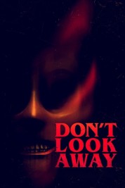 Watch Free Don't Look Away Full Movies Bflix