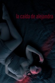 watch free The Fall of Alejandra hd online