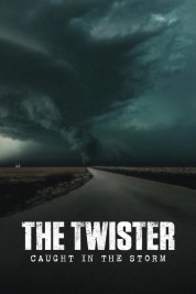 The Twister: Caught in the Storm 2025