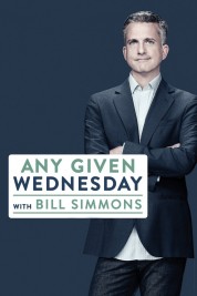 Watch Free Any Given Wednesday with Bill Simmons Full Movies Bflix