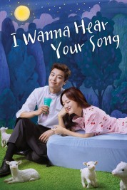 Watch Free I Wanna Hear Your Song Full Movies Bflix