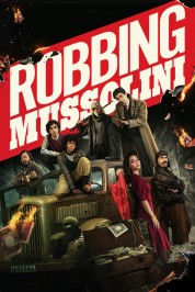 Watch Free Robbing Mussolini Full Movies Bflix