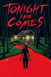 Watch Free Tonight She Comes Full Movies Bflix