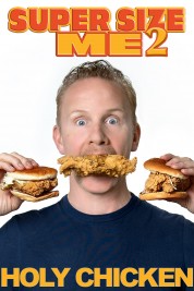 Watch Free Super Size Me 2: Holy Chicken! Full Movies Bflix