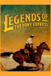 watch free Legends of the Pony Express hd online