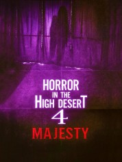 Horror in the High Desert 4: Majesty-soap2day