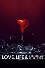 Watch Free Love, Life & Everything in Between Full Movies Bflix