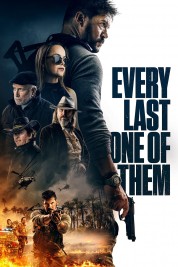 Watch Free Every Last One of Them Full Movies Bflix