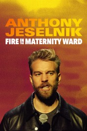 Anthony Jeselnik: Fire in the Maternity Ward 2019