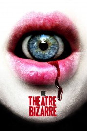 Watch Free The Theatre Bizarre Full Movies Bflix