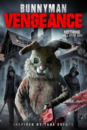 Watch Free Bunnyman Vengeance Full Movies Bflix