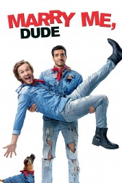 Watch free Marry Me, Dude HD online