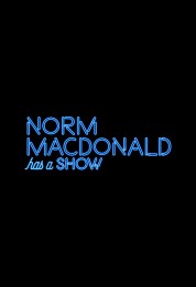 Watch Free Norm Macdonald Has a Show Full Movies Bflix