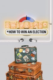Swingers: How To Win An Election