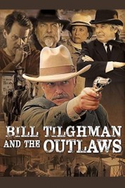 Watch Free Bill Tilghman and the Outlaws Full Movies Bflix