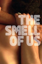 Watch Free The Smell of Us Full Movies Bflix