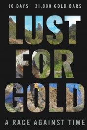 Watch Free Lust for Gold: A Race Against Time Full Movies Bflix