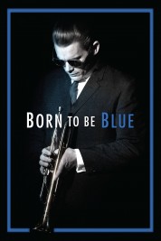 Watch Free Born to Be Blue Full Movies Bflix