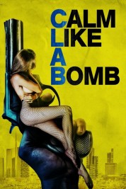 Watch free Calm Like a Bomb HD online