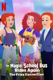 Watch Free The Magic School Bus Rides Again: The Frizz Connection Full Movies Bflix