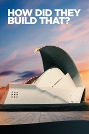 Watch Free How Did They Build That? Full Movies Bflix