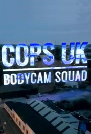 Watch Free Cops UK: Bodycam Squad Full Movies Bflix