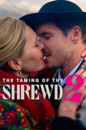 Watch Free The Taming of the Shrewd 2 Full Movies Bflix