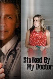 Watch Free Stalked by My Doctor Full Movies Bflix