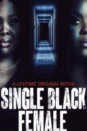 Watch Free Single Black Female Full Movies Bflix