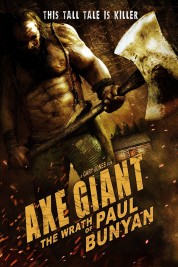 Watch Free Axe Giant - The Wrath of Paul Bunyan Full Movies Bflix