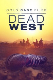 Watch Free Cold Case Files: Dead West Full Movies Bflix