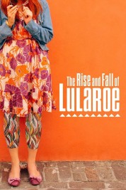 Watch Free The Rise and Fall of Lularoe Full Movies Bflix