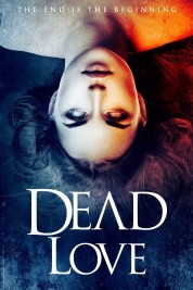 Watch Free Dead Love Full Movies Bflix