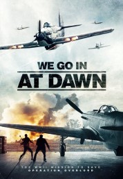 Watch Free We Go in at DAWN Full Movies Bflix