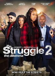 Watch Free The Struggle II: The Dilemma Full Movies Bflix