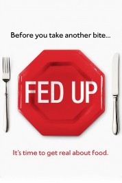 Watch Free Fed Up Full Movies Bflix