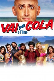 Watch Free Vai Que Cola: O Filme Movies HD Online Soap2Day