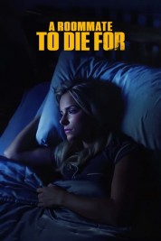 Watch Free A Roommate To Die For Full Movies Bflix