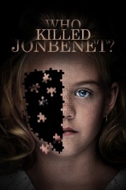 Watch Free Who Killed JonBenét? Full Movies Bflix