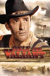 Watch Free Only the Valiant Full Movies Bflix