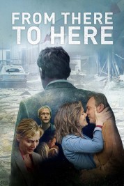 Watch Free From There to Here Full Movies Bflix