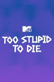 Watch Free Too Stupid to Die Full Movies Bflix