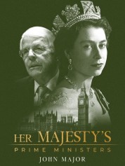 Watch Free Her Majesty's Prime Ministers: John Major Full Movies Bflix